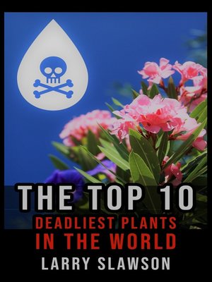 cover image of The Top 10 Deadliest Plants in the World